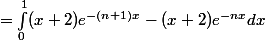= \int_{0}^{1}(x+2)e^{-(n+1)x} - (x+2)e^{-nx}{dx}